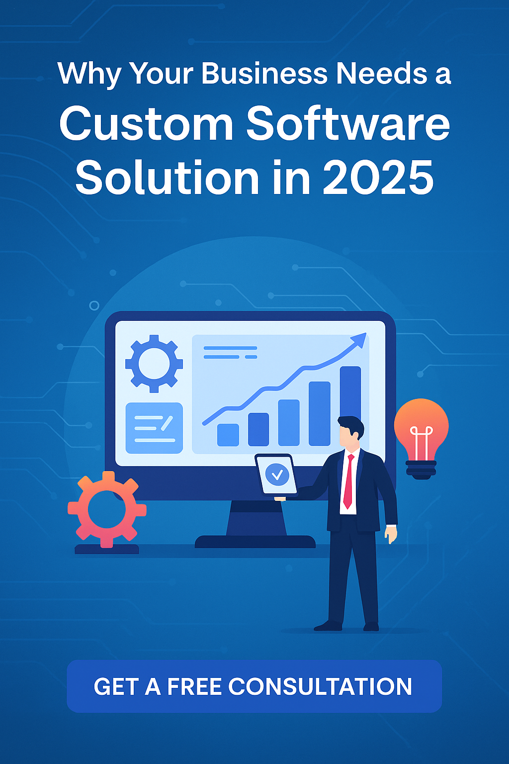 🚀 Why Your Business Needs a Custom Software Solution in 2025
